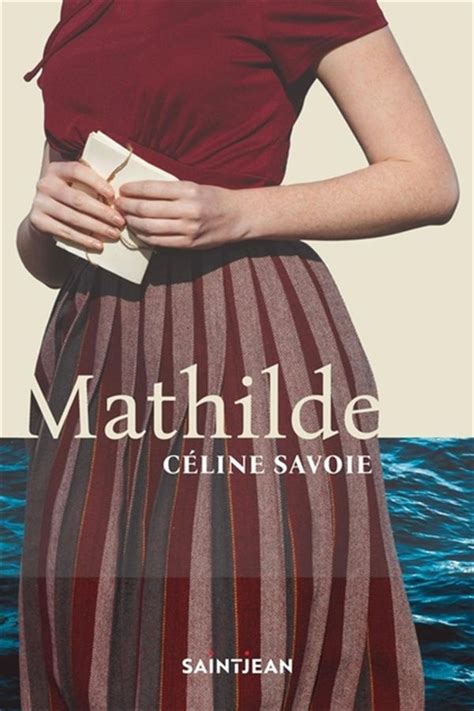 Mathilde: Savoie, Céline: 9782898274411: Books 